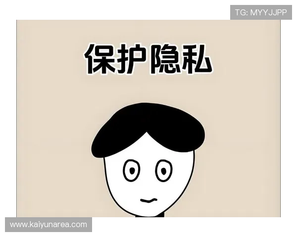 开云体育线上官方入口注重用户隐私保护,采用先进的安全技术确保每一位用户的信息安全 开云体育线上官方入口注重用户隐私保护,采用先进的安全技术确保每一位用户的信息安全